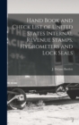 Image for Hand Book and Check List of United States Internal Revenue Stamps, Hydrometers and Lock Seals