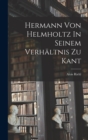 Image for Hermann Von Helmholtz In Seinem Verhaltnis Zu Kant