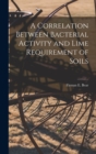 Image for A Correlation Between Bacterial Activity and Lime Requirement of Soils