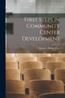 Image for First Steps in Community Center Development