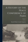 Image for A History of the Peace Conference of Paris; Volume 5