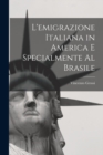 Image for L&#39;emigrazione italiana in America e specialmente al Brasile