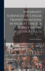 Image for Invariant Subspaces of Linear Transformations in Hilbert Space, a Survey of 1961 Russian Results