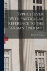 Image for Typhus Fever With Particular Reference to the Serbian Epidemic