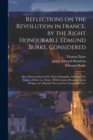 Image for Reflections on the Revolution in France, by the Right Honourable Edmund Burke, Considered