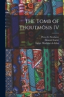 Image for The Tomb of Thoutmosis IV