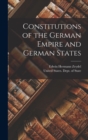 Image for Constitutions of the German Empire and German States
