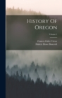 Image for History Of Oregon; Volume 1