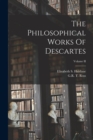 Image for The Philosophical Works Of Descartes; Volume II