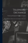 Image for Telephone Exchange : Rules, Regulations, Stations, etc. for the Guidance of Subscribers