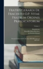 Image for Fratris Gerardi de Fracheto O.P. Vitae fratrum ordinis praedicatorum