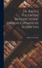 Image for Fr. Basilii Valentini Benedictiner-ordens Chymische Schriften