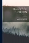 Image for History Of Oregon; Volume 1