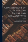 Image for Constitutions of the German Empire and German States