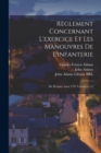 Image for Reglement concernant l&#39;exercice et les manouvres de l&#39;infanterie