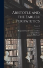 Image for Aristotle and the Earlier Peripatetics; Volume 2