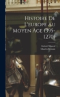 Image for Histoire De L&#39;europe Au Moyen Age (395-1270)
