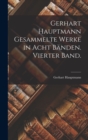 Image for Gerhart Hauptmann Gesammelte Werke in acht Banden. Vierter Band.