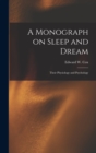 Image for A Monograph on Sleep and Dream