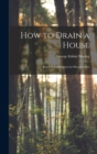 Image for How to Drain a House