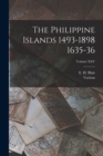 Image for The Philippine Islands 1493-1898 1635-36; Volume XXV