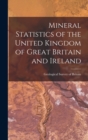 Image for Mineral Statistics of the United Kingdom of Great Britain and Ireland