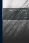 Image for The Eccentric Club