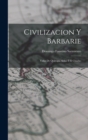 Image for Civilizacion y Barbarie : Vidas de Quiroga, Aldao I El Chacho