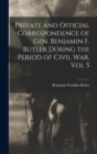 Image for Private and Official Correspondence of Gen. Benjamin F. Butler During the Period of Civil War, Vol 5