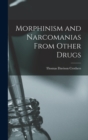 Image for Morphinism and Narcomanias From Other Drugs