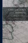 Image for Civilizacion y Barbarie : Vidas de Quiroga, Aldao I El Chacho