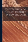 Image for The Recession of the Last Ice Sheet in New England