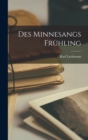 Image for Des Minnesangs Fruhling