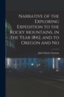 Image for Narrative of the Exploring Expedition to the Rocky Mountains, in the Year 1842, and to Oregon and No