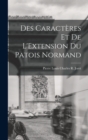 Image for Des Caracteres et de L&#39;Extension Du Patois Normand