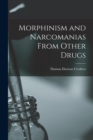 Image for Morphinism and Narcomanias From Other Drugs