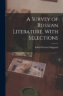 Image for A Survey of Russian Literature, With Selections