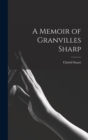 Image for A Memoir of Granvilles Sharp