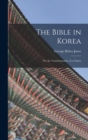Image for The Bible in Korea; or, the Transformation of a Nation