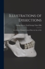 Image for Illustrations of Dissections : In a Series of Original Colored Plates the Size of Life
