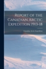 Image for Report of the Canadian Arctic Expedition 1913-18