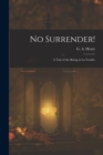 Image for No Surrender! : A Tale of the Rising in La Vendee