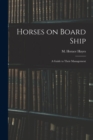 Image for Horses on Board Ship; A Guide to Their Management