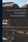 Image for The Elements of Railroad Engineering