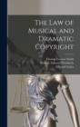 Image for The Law of Musical and Dramatic Copyright