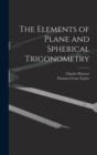Image for The Elements of Plane and Spherical Trigonometry