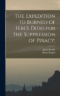 Image for The Expedition to Borneo of H.M.S. Dido for the Suppression of Piracy;