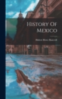 Image for History Of Mexico