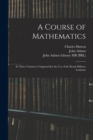 Image for A Course of Mathematics