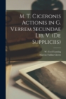 Image for M. T. Ciceronis Actionis in G. Verrem Secundae Lib. V. (de Suppliciis)